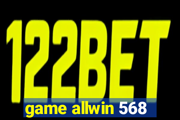 game allwin 568